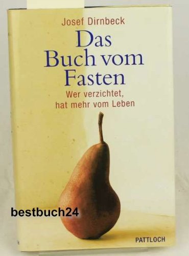 Das Buch vom Fasten von Pattloch