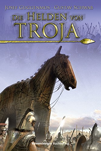 Die Helden von Troja (Ravensburger Taschenbücher) von Ravensburger Buchverlag