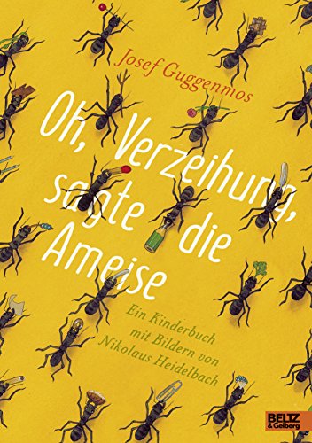 Oh, Verzeihung, sagte die Ameise: Ein Kinderbuch mit Bildern von Nikolaus Heidelbach Oh, Verzeihung, sagte die Ameise: Ein Kinderbuch mit Bildern von Nikolaus Heidelbach