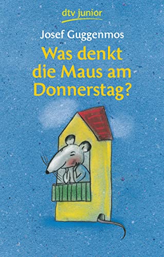 Was denkt die Maus am Donnerstag?: 121 Gedichte für Kinder | Illustrierter Gedichtband ab 6 von dtv Verlagsgesellschaft