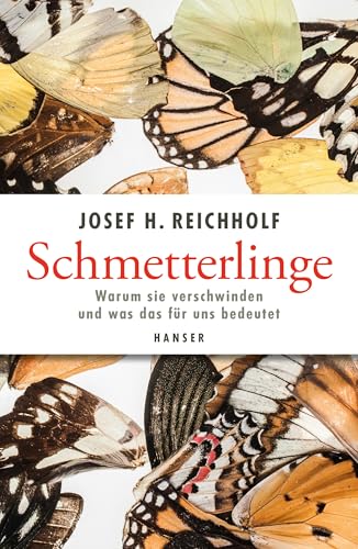 Schmetterlinge: Warum sie verschwinden und was das für uns bedeutet von HANSER FACHBUCHVERLAG