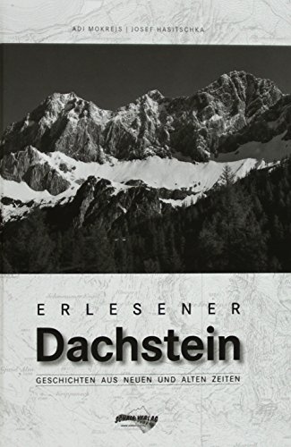 ERLESENER DACHSTEIN: Geschichten aus neuen und alten Zeiten von Schall-Verlag