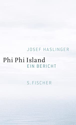 Phi Phi Island: Ein Bericht von S. Fischer Verlag GmbH