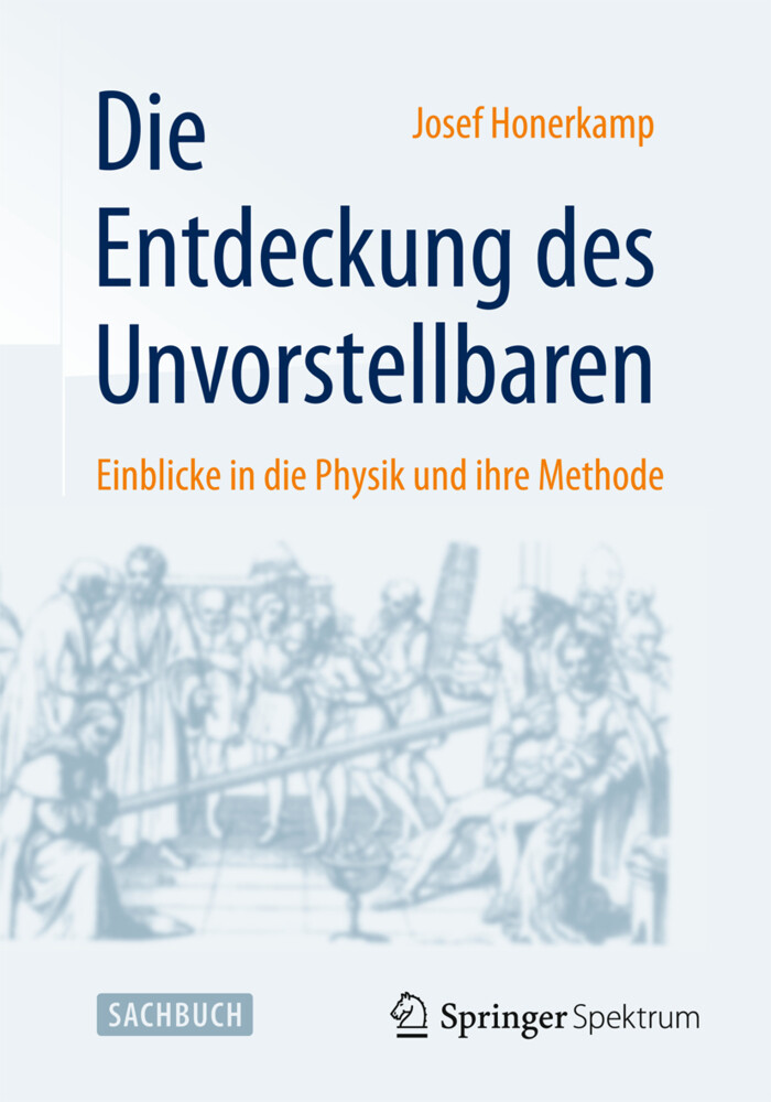 Die Entdeckung des Unvorstellbaren von Springer Berlin Heidelberg