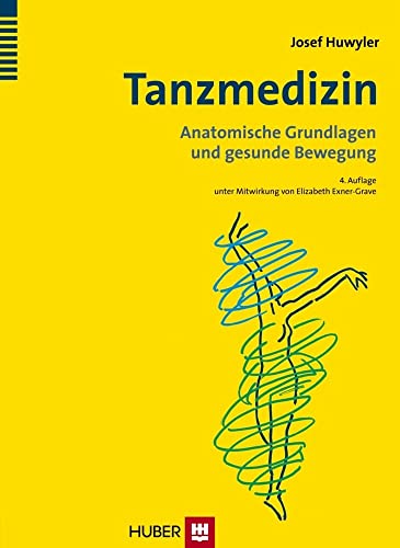 Tanzmedizin: Anatomische Grundlagen und gesunde Bewegung von Hogrefe AG