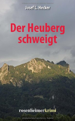 Der Heuberg schweigt: Roman Der Heuberg schweigt: Roman von Rosenheimer Verlagshaus