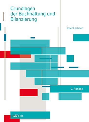 Grundlagen der Buchhaltung und Bilanzierung von Edition Raetia