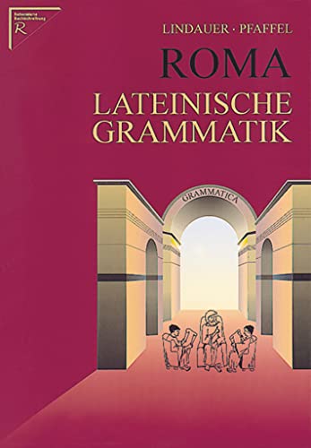 Roma: Lateinische Grammatik von Oldenbourg Schulbuchverlag