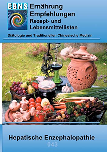 Ernährung bei hepatischer Enzephalopathie: DIÄTETIK - Stoffwechsel - hepatischer Enzephalopathie (Funktionsstörung der Leber ) (EBNS Ernährungsempfehlungen)