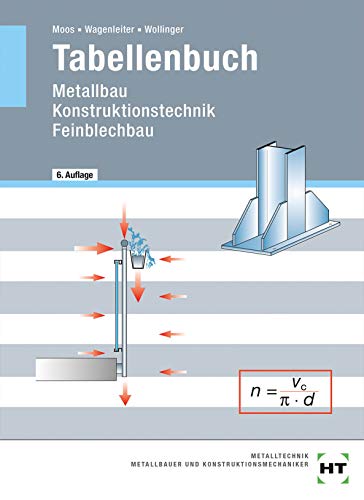 Tabellenbuch: Metallbau -- Konstruktionstechnik -- Feinblechbau