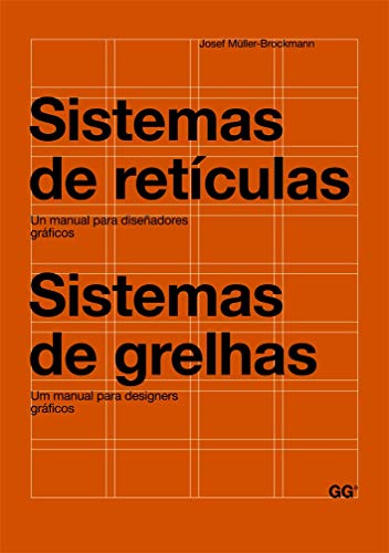 Sistemas de retículas : un manual para diseñadores gráficos = Sistemas de grelhas : um manual para designers gráficos: Un manual para diseñadores gráficos. Um manual para designers gráficos