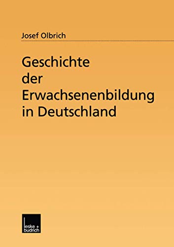 Geschichte der Erwachsenenbildung in Deutschland Geschichte der Erwachsenenbildung in Deutschland