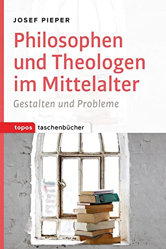 Philosophen und Theologen im Mittelalter: Gestalten und Probleme. [Lizenzausgabe von Scholastik. Gestalten und Probleme der mittelalterlichen Philosophie"] (Topos Taschenbücher) von Topos, Verlagsgem.