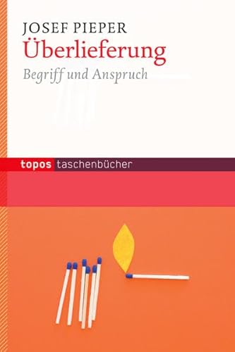 Überlieferung: Begriff und Anspruch (Topos Taschenbücher)