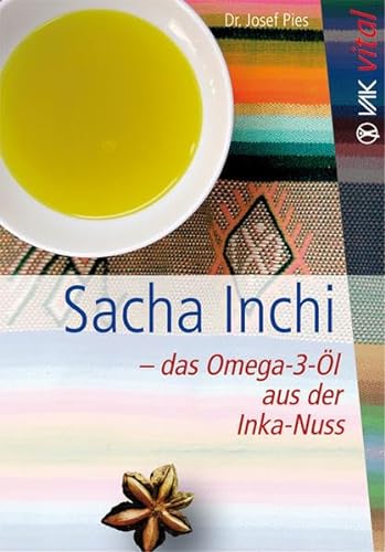 Sacha Inchi – das Omega-3-Öl aus der Inka-Nuss (vak vital) von VAK