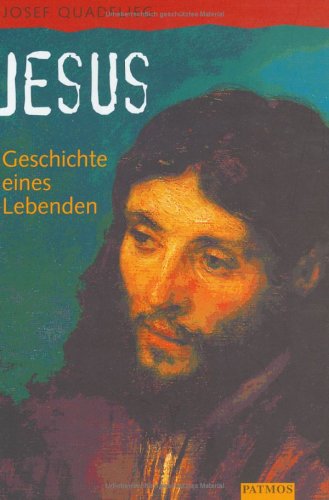 Jesus: Geschichte eines Lebenden von Patmos