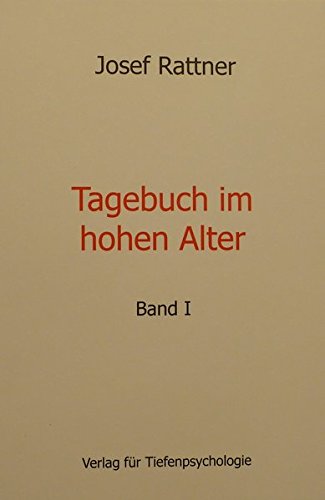 Tagebuch im hohen Alter: Band I von Verlag für Tiefenpsychologie