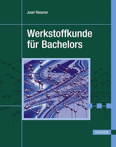 Werkstoffkunde für Bachelors