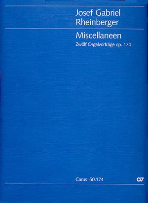 Rheinberger: Miscellaneen. Zwölf Orgelvorträge op. 174. Partitur