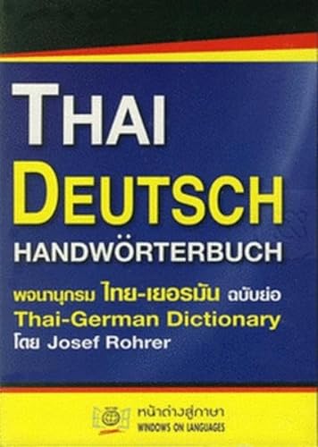Thai - Deutsch Handwörterbuch / Thai - German Dictionary. Mit deutscher Lautschrift fürs Thai. 30.000 Suchbegriffe