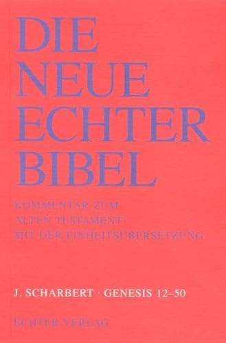 Die Neue Echter-Bibel. Kommentar: Genesis 12 - 50: 16. Lieferung