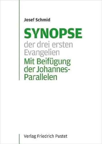Synopse der drei ersten Evangelien: Mit Beifügung der Johannes-Parallelen (Studienliteratur)