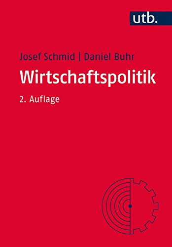 Wirtschaftspolitik für Politologen (Grundkurs Politikwissenschaft) von UTB GmbH