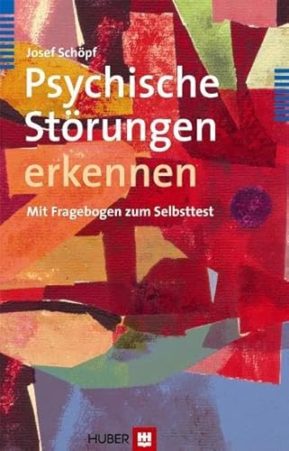 Psychische Störungen erkennen: Mit Fragebogen zum Selbsttest von Hogrefe AG