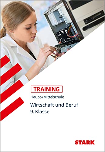 Training Haupt-/Mittelschule - Arbeit, Wirtschaft, Technik 9. Klasse: 9. Klasse von Stark Verlag GmbH