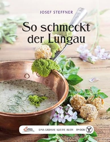 Das große kleine Buch: So schmeckt der Lungau von Servus