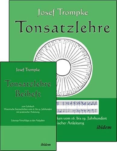 Tonsatzlehre: Historische Satztechniken vom 16. bis 19. Jahrhundert mit praktischer Anleitung. Set Lehrbuch inkl. Beiheft mit Lösungsvorschlägen: ... Lehrbuch inkl. Beiheft mit Lösungsvorschlägen von Ibidem-Verlag