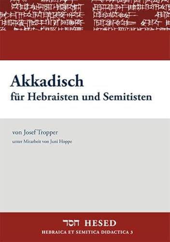 Akkadisch für Hebraisten und Semitisten (HESED: Hebraica et Semitica Didactica) von Spenner Hartmut