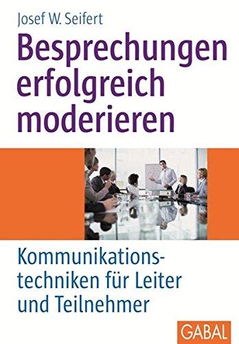 Besprechungen erfolgreich moderieren (Whitebooks) von GABAL