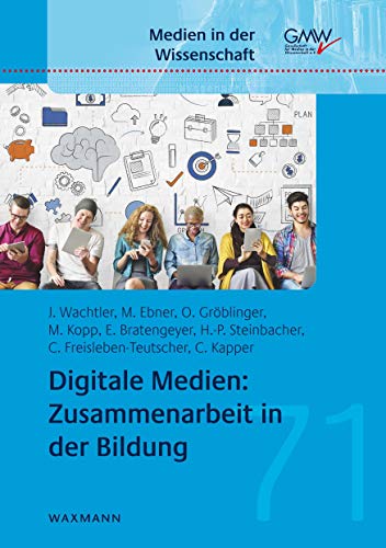 Digitale Medien: Zusammenarbeit in der Bildung (Medien in der Wissenschaft) von Waxmann Verlag GmbH