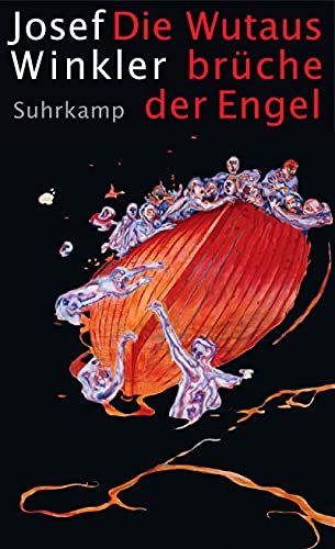 Die Wutausbrüche der Engel: Winnetou, Abel und ich und Die Realität so sagen, als ob sie trotzdem nicht wär (suhrkamp taschenbuch) von Suhrkamp Verlag AG