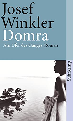 Domra: Am Ufer des Ganges. Roman (suhrkamp taschenbuch)