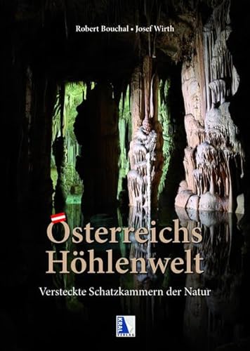 Österreichs Höhlenwelt: Versteckte Schatzkammern der Natur