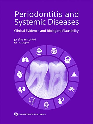 Periodontitis and Systemic Diseases: Clinical Evidence and Biological Plausibility Periodontitis and Systemic Diseases: Clinical Evidence and Biological Plausibility von Quintessence Publishing