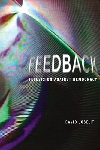 Feedback: Television against Democracy (Mit Press)