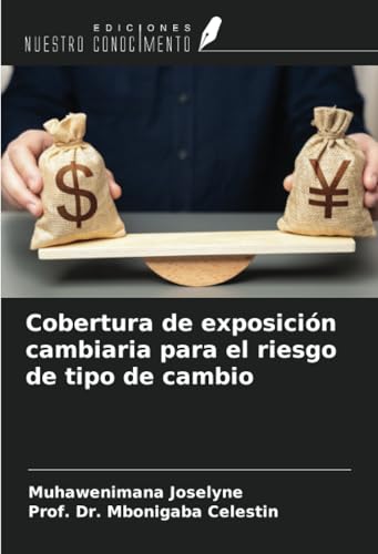 Cobertura de exposición cambiaria para el riesgo de tipo de cambio von Ediciones Nuestro Conocimiento