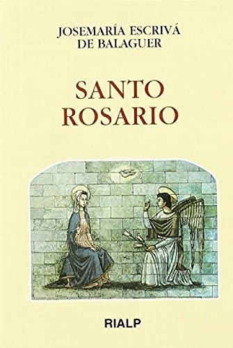 Santo Rosario (Libros de Josemaría Escrivá de Balaguer) von Ediciones Rialp, S.A.