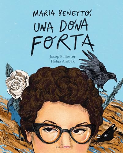 Maria Beneyto, una dona forta (Bromera Actual, Band 25) von Edicions Bromera, S.L.