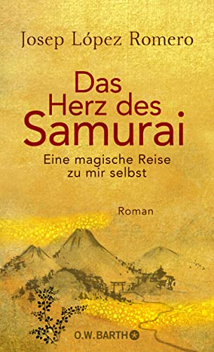 Das Herz des Samurai: Eine magische Reise zu mir selbst