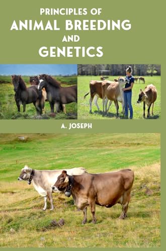 Principles of Animal Breeding and Genetics Principles of Animal Breeding and Genetics von DISCOVERY PUBLISHING HOUSE
