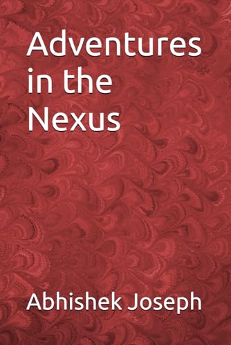 Adventures in the Nexus Adventures in the Nexus von Independently published