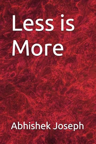 Less is More Less is More von Independently published