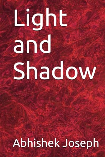 Light and Shadow Light and Shadow von Independently published