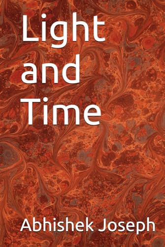 Light and Time Light and Time von Independently published