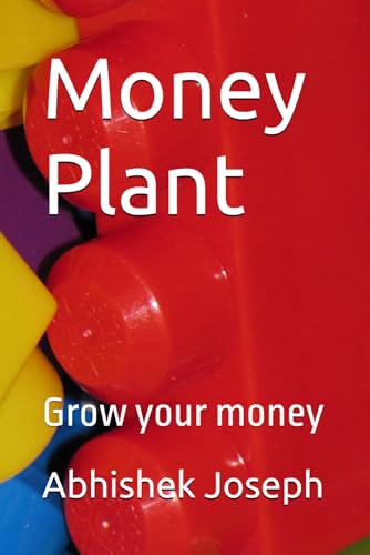 Money Plant: Grow your money Money Plant: Grow your money von Independently published