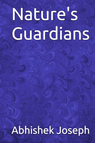 Nature's Guardians Nature's Guardians von Independently published